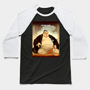 Puff Sumo: "He Who Rushes the Draw Shall Taste the Bitterness of Impatience" - Puff Sumo Baseball T-Shirt